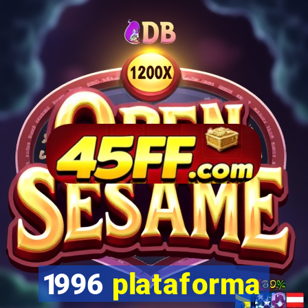 1996 plataforma